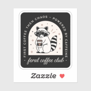 Feral coffee club funny racoon lovers