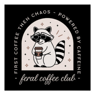 Feral coffee club funny racoon lovers retro poster