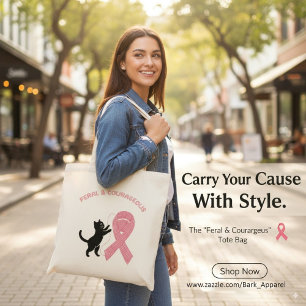 Feral & Courageous Breast Cancer Awareness  Tote Bag