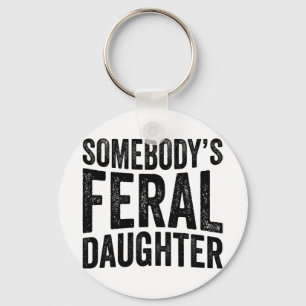 Feral Daughter Mothers Day Groovy Funny Saying Key Ring