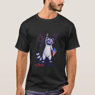 Feral Free Funny Patriotic Racoon Feral And Free 4 T-Shirt
