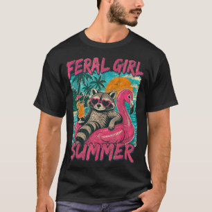 Feral Girl Summer Break Funny Racoon Flamingo T-Shirt