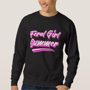 Feral Girl Summer Hot Pink Text Sweatshirt