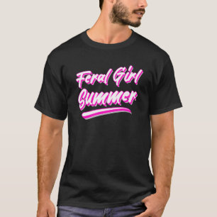 Feral Girl Summer Hot Pink Text T-Shirt