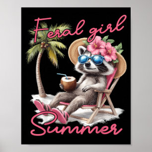 Feral Girl Summer Racoon Funny Meme Women Girl Poster