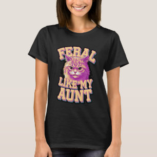 Feral Like My Aunt Angry Cat Design T-Shirt