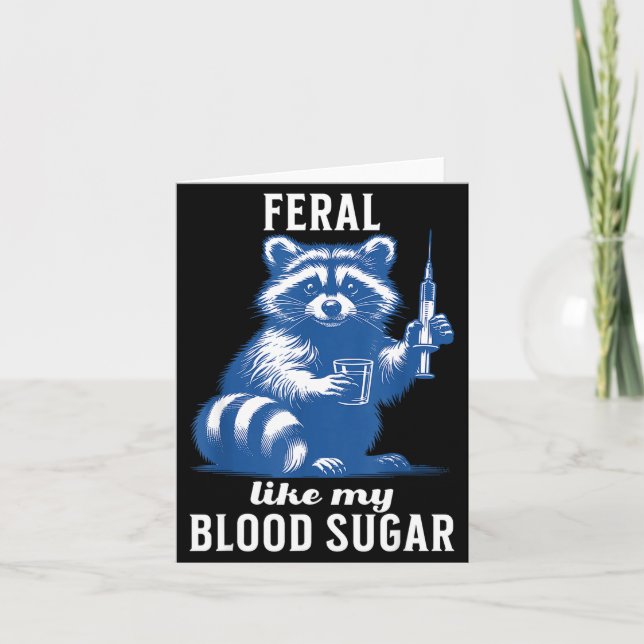 Feral Like My Blood Sugar Funny Racoon Diabetes A Card (Front)