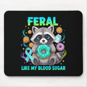 Feral Like My Blood Sugar Raccoon Donuts Diabetes Mouse Pad