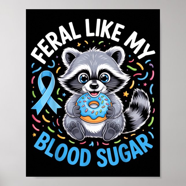 Feral Like My Blood Sugar Raccoon Outfit With Donu Poster (Front)