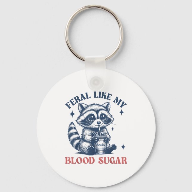 Feral Like My Blood Sugar Raccoon Td1 Diabetes Awa Key Ring (Front)
