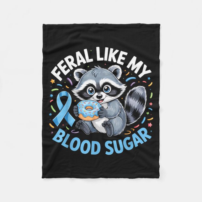 Feral Like My Blood Sugar Racoon  Fleece Blanket (Front)