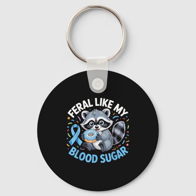 Feral Like My Blood Sugar Racoon  Key Ring (Front)