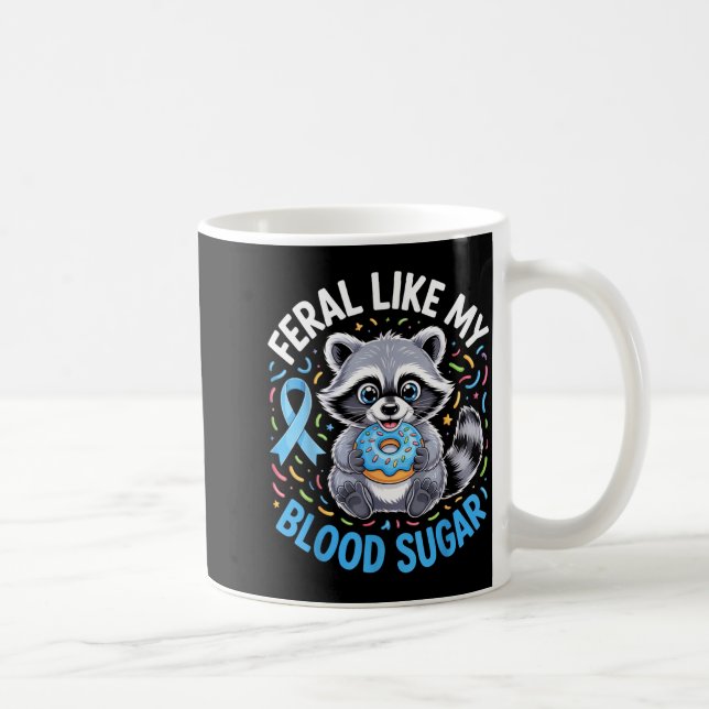 Feral Like My Blood Sugar Racoon Outfit With Donu Coffee Mug (Right)