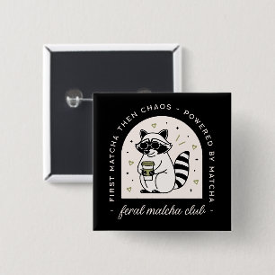 Feral matcha club funny racoon lovers sarcastic 15 cm square badge
