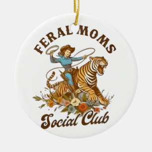 Feral Mum Social Club Funny Retro Boho Cowgirl Ceramic Ornament