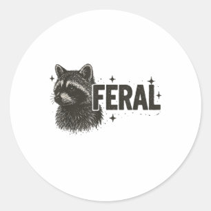 Feral Racoon Cute But Feral Funny Mem Racoon Lov Classic Round Sticker