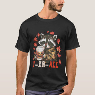 Feral Racoon Pumpkin Spice Thanksgiving Autumn Fa T-Shirt