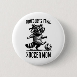 Feral Soccer Mum Funny Racoon Playing Sports Tren 6 Cm Round Badge