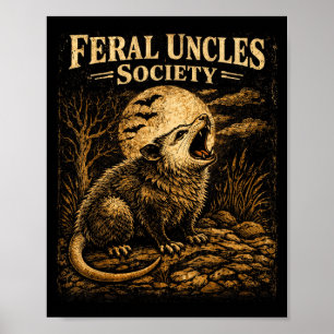 Feral Uncles Society Funny Opossum Folklore Poster