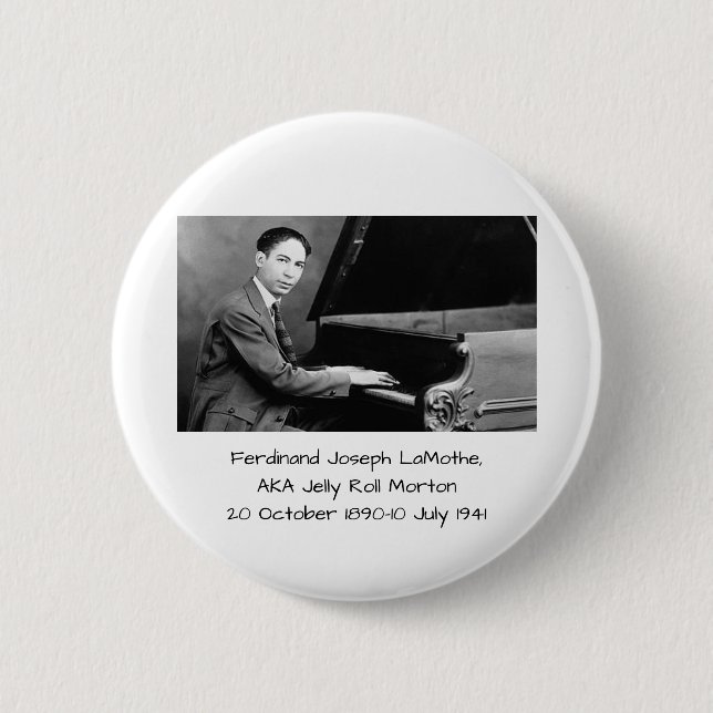 Ferdinand Joseph LaMothe, AKA Jelly Roll Morton 6 Cm Round Badge (Front)