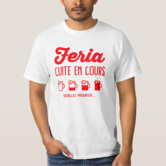 Feria alcohol humor shirt