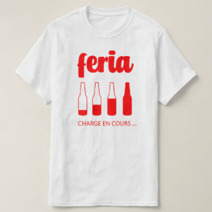Feria alcohol humor shirt