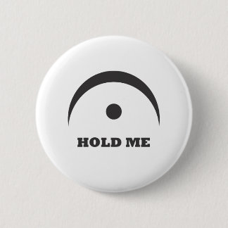 Fermata - Hold Me 6 Cm Round Badge
