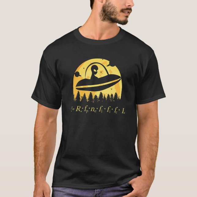 Fermi Paradox Drake Equation Physics Nerd Aliens U T-Shirt (Front)