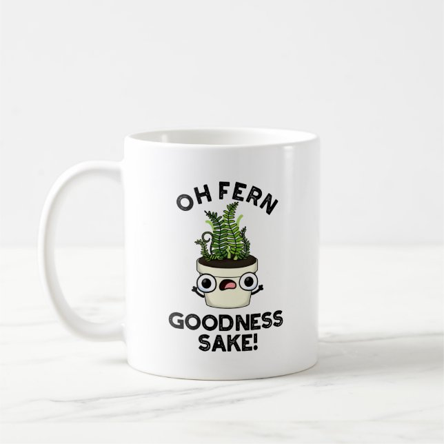 Fern Goodness Sake Funny Plant Pun   Coffee Mug (Left)