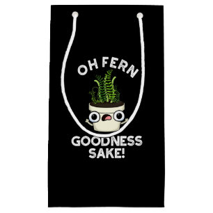 Fern Goodness Sake Funny Plant Pun Dark BG Small Gift Bag