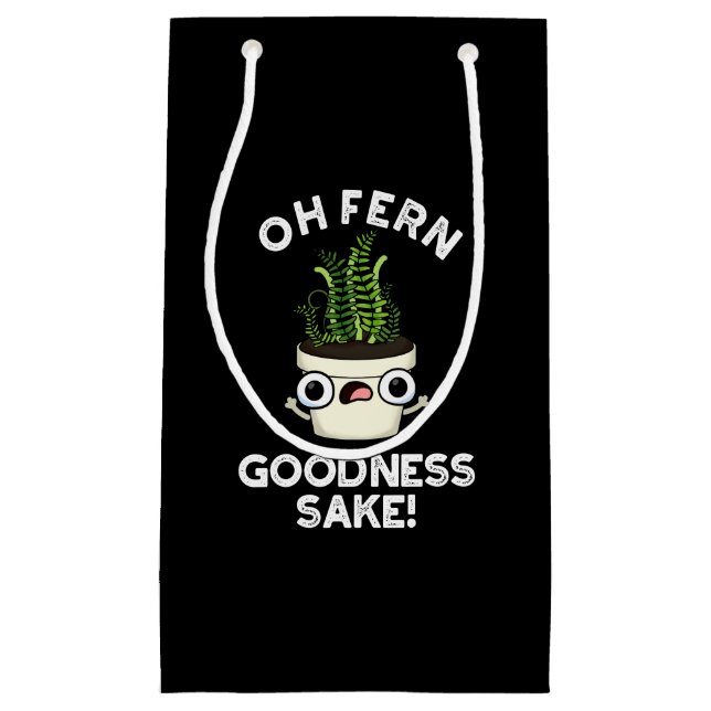 Fern Goodness Sake Funny Plant Pun  Dark BG Small Gift Bag (Front)