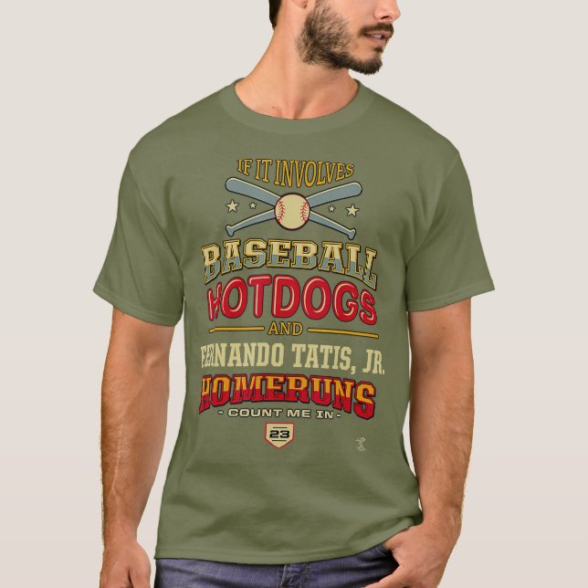 Fernando Tatis Jr If It Involves Baseball T-Shirt (Front)