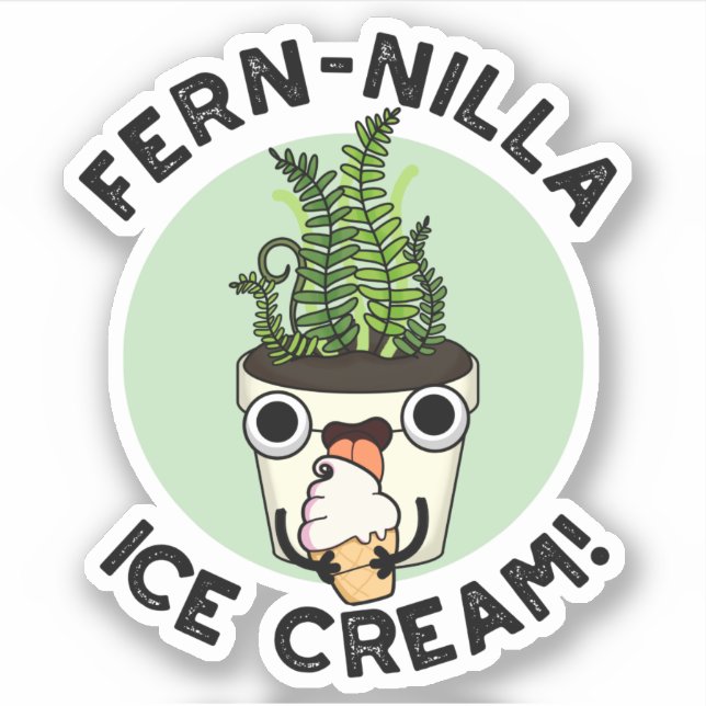 Fernilla Ice Cream Funny Ice Cream Plant Pun  (Front)