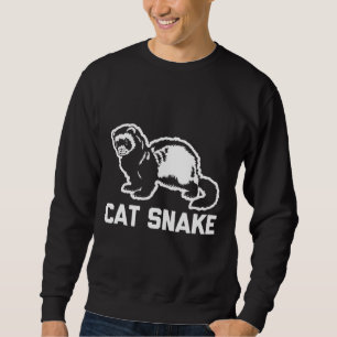Ferre Cat Snake Saying Animal Sweatshirt
