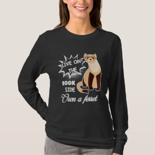 Ferre Live On The Ferret T-Shirt