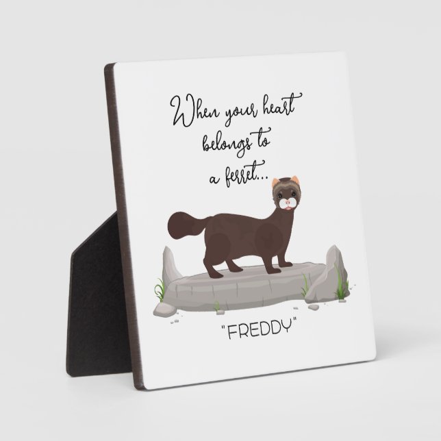Ferret! Cute gift for ferret loving friend! Plaque (Front)