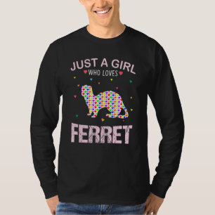 Ferret Girls Women Just A Girl Who Loves Ferret T-Shirt