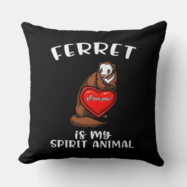 Ferret Is My Spirit Animal Cute Weasel Cushion (Front)