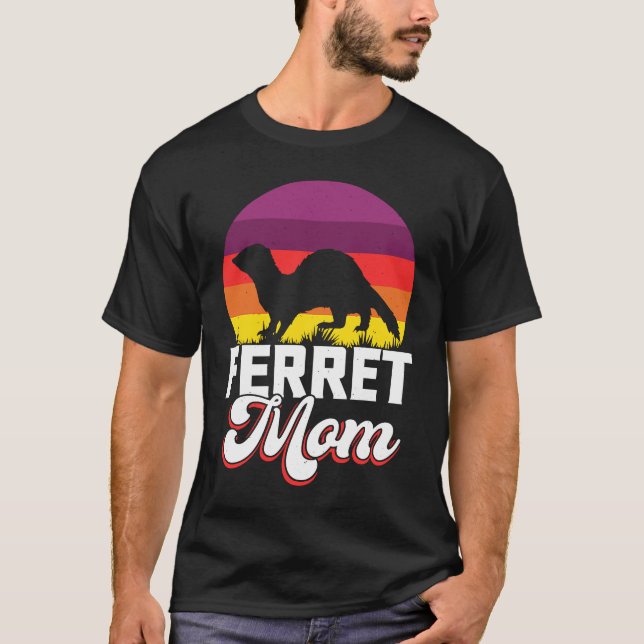 Ferret Mom for Ferret  and Owners  1 T-Shirt (Front)