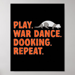 Ferret Owner Play War Dance Dooking Ferret Poster