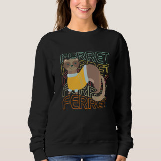 Ferret Sweatshirt