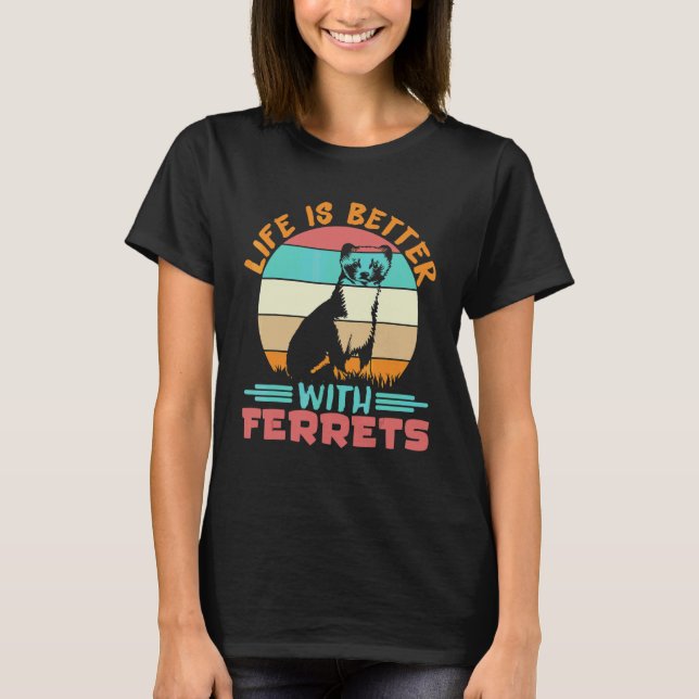 Ferret  with ferrets T-Shirt (Front)