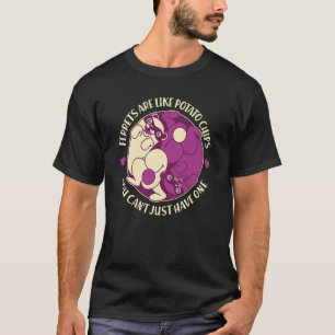 Ferrets Are Like Potato Chips You Can't Have Just  T-Shirt