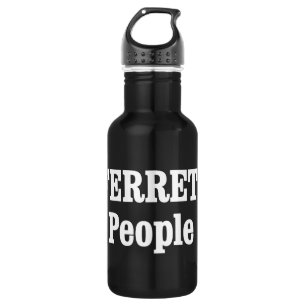 FERRETS Are People Too! 532 Ml Water Bottle