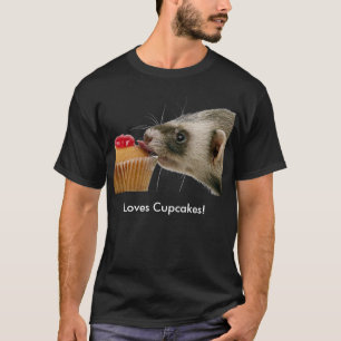 Ferrets Love Cupcakes T-Shirt