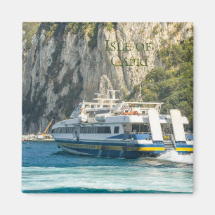 Ferry Departing Port on the Isle of Capri  Magnet