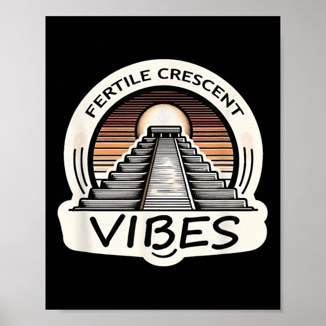 Fertile Crescent Vibes Funny Ancient Mesopotamian  Poster (Front)