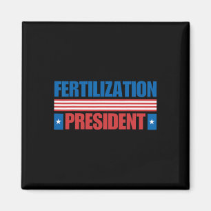 Fertilisation President Tee Donald Trump Funny _1 Magnet
