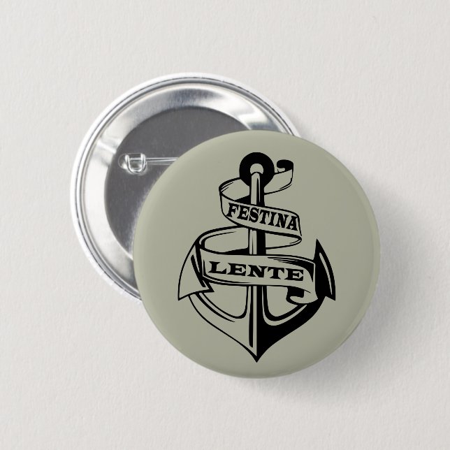 Festina lente 6 cm round badge (Front & Back)