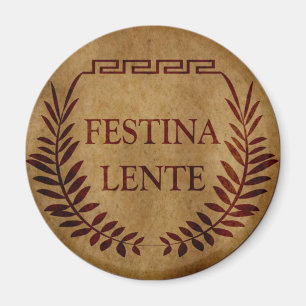 festina lente, latin phrase magnet